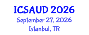 International Conference on Sustainable Architecture and Urban Design (ICSAUD) September 27, 2026 - Istanbul, Turkey International Conference on Sustainable Architecture and Urban Design (ICSAUD) September 27, 2026 - Istanbul, Turkey