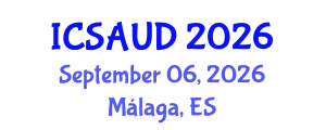 International Conference on Sustainable Architecture and Urban Design (ICSAUD) September 06, 2026 - Málaga, Spain International Conference on Sustainable Architecture and Urban Design (ICSAUD) September 06, 2026 - Málaga, Spain