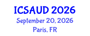 International Conference on Sustainable Architecture and Urban Design (ICSAUD) September 20, 2026 - Paris, France International Conference on Sustainable Architecture and Urban Design (ICSAUD) September 20, 2026 - Paris, France