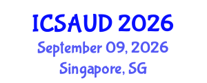 International Conference on Sustainable Architecture and Urban Design (ICSAUD) September 09, 2026 - Singapore, Singapore International Conference on Sustainable Architecture and Urban Design (ICSAUD) September 09, 2026 - Singapore, Singapore