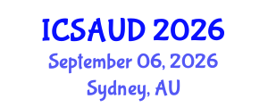 International Conference on Sustainable Architecture and Urban Design (ICSAUD) September 06, 2026 - Sydney, Australia International Conference on Sustainable Architecture and Urban Design (ICSAUD) September 06, 2026 - Sydney, Australia