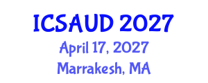International Conference on Sustainable Architecture and Urban Design (ICSAUD) April 17, 2027 - Marrakesh, Morocco International Conference on Sustainable Architecture and Urban Design (ICSAUD) April 17, 2027 - Marrakesh, Morocco