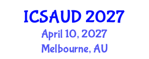 International Conference on Sustainable Architecture and Urban Design (ICSAUD) April 10, 2027 - Melbourne, Australia International Conference on Sustainable Architecture and Urban Design (ICSAUD) April 10, 2027 - Melbourne, Australia