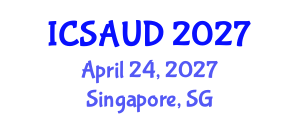 International Conference on Sustainable Architecture and Urban Design (ICSAUD) April 24, 2027 - Singapore, Singapore International Conference on Sustainable Architecture and Urban Design (ICSAUD) April 24, 2027 - Singapore, Singapore