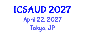 International Conference on Sustainable Architecture and Urban Design (ICSAUD) April 22, 2027 - Tokyo, Japan International Conference on Sustainable Architecture and Urban Design (ICSAUD) April 22, 2027 - Tokyo, Japan