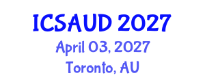 International Conference on Sustainable Architecture and Urban Design (ICSAUD) April 03, 2027 - Toronto, Australia International Conference on Sustainable Architecture and Urban Design (ICSAUD) April 03, 2027 - Toronto, Australia