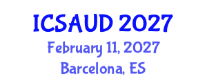 International Conference on Sustainable Architecture and Urban Design (ICSAUD) February 11, 2027 - Barcelona, Spain International Conference on Sustainable Architecture and Urban Design (ICSAUD) February 11, 2027 - Barcelona, Spain