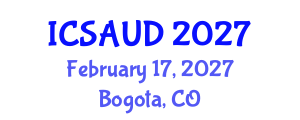 International Conference on Sustainable Architecture and Urban Design (ICSAUD) February 17, 2027 - Bogota, Colombia International Conference on Sustainable Architecture and Urban Design (ICSAUD) February 17, 2027 - Bogota, Colombia