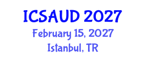 International Conference on Sustainable Architecture and Urban Design (ICSAUD) February 15, 2027 - Istanbul, Turkey International Conference on Sustainable Architecture and Urban Design (ICSAUD) February 15, 2027 - Istanbul, Turkey