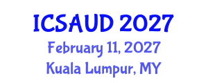 International Conference on Sustainable Architecture and Urban Design (ICSAUD) February 11, 2027 - Kuala Lumpur, Malaysia International Conference on Sustainable Architecture and Urban Design (ICSAUD) February 11, 2027 - Kuala Lumpur, Malaysia