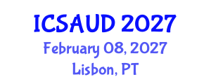 International Conference on Sustainable Architecture and Urban Design (ICSAUD) February 08, 2027 - Lisbon, Portugal International Conference on Sustainable Architecture and Urban Design (ICSAUD) February 08, 2027 - Lisbon, Portugal