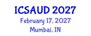 International Conference on Sustainable Architecture and Urban Design (ICSAUD) February 17, 2027 - Mumbai, India International Conference on Sustainable Architecture and Urban Design (ICSAUD) February 17, 2027 - Mumbai, India