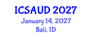 International Conference on Sustainable Architecture and Urban Design (ICSAUD) January 14, 2027 - Bali, Indonesia International Conference on Sustainable Architecture and Urban Design (ICSAUD) January 14, 2027 - Bali, Indonesia
