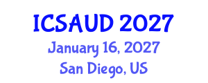 International Conference on Sustainable Architecture and Urban Design (ICSAUD) January 16, 2027 - San Diego, United States International Conference on Sustainable Architecture and Urban Design (ICSAUD) January 16, 2027 - San Diego, United States