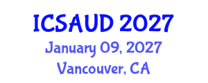 International Conference on Sustainable Architecture and Urban Design (ICSAUD) January 09, 2027 - Vancouver, Canada International Conference on Sustainable Architecture and Urban Design (ICSAUD) January 09, 2027 - Vancouver, Canada