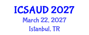 International Conference on Sustainable Architecture and Urban Design (ICSAUD) March 22, 2027 - Istanbul, Turkey International Conference on Sustainable Architecture and Urban Design (ICSAUD) March 22, 2027 - Istanbul, Turkey