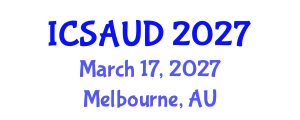 International Conference on Sustainable Architecture and Urban Design (ICSAUD) March 17, 2027 - Melbourne, Australia International Conference on Sustainable Architecture and Urban Design (ICSAUD) March 17, 2027 - Melbourne, Australia
