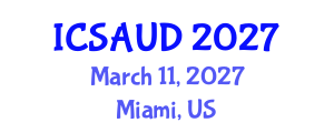 International Conference on Sustainable Architecture and Urban Design (ICSAUD) March 11, 2027 - Miami, United States International Conference on Sustainable Architecture and Urban Design (ICSAUD) March 11, 2027 - Miami, United States