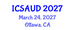 International Conference on Sustainable Architecture and Urban Design (ICSAUD) March 24, 2027 - Ottawa, Canada International Conference on Sustainable Architecture and Urban Design (ICSAUD) March 24, 2027 - Ottawa, Canada