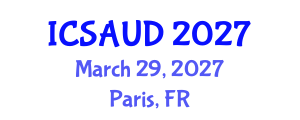International Conference on Sustainable Architecture and Urban Design (ICSAUD) March 29, 2027 - Paris, France International Conference on Sustainable Architecture and Urban Design (ICSAUD) March 29, 2027 - Paris, France
