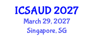 International Conference on Sustainable Architecture and Urban Design (ICSAUD) March 29, 2027 - Singapore, Singapore International Conference on Sustainable Architecture and Urban Design (ICSAUD) March 29, 2027 - Singapore, Singapore