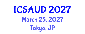 International Conference on Sustainable Architecture and Urban Design (ICSAUD) March 25, 2027 - Tokyo, Japan International Conference on Sustainable Architecture and Urban Design (ICSAUD) March 25, 2027 - Tokyo, Japan