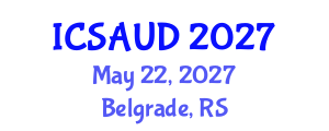 International Conference on Sustainable Architecture and Urban Design (ICSAUD) May 22, 2027 - Belgrade, Serbia International Conference on Sustainable Architecture and Urban Design (ICSAUD) May 22, 2027 - Belgrade, Serbia