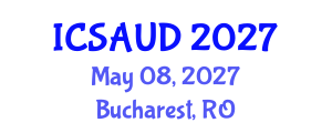 International Conference on Sustainable Architecture and Urban Design (ICSAUD) May 08, 2027 - Bucharest, Romania International Conference on Sustainable Architecture and Urban Design (ICSAUD) May 08, 2027 - Bucharest, Romania
