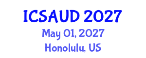 International Conference on Sustainable Architecture and Urban Design (ICSAUD) May 01, 2027 - Honolulu, United States International Conference on Sustainable Architecture and Urban Design (ICSAUD) May 01, 2027 - Honolulu, United States