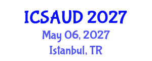 International Conference on Sustainable Architecture and Urban Design (ICSAUD) May 06, 2027 - Istanbul, Turkey International Conference on Sustainable Architecture and Urban Design (ICSAUD) May 06, 2027 - Istanbul, Turkey