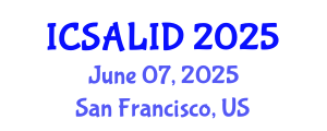 International Conference on Sustainable Architecture, Landscape and Interior Design (ICSALID) June 07, 2025 - San Francisco, United States