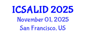International Conference on Sustainable Architecture, Landscape and Interior Design (ICSALID) November 01, 2025 - San Francisco, United States