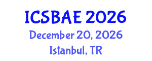 International Conference on Sustainable Building and Architectural Engineering (ICSBAE) December 20, 2026 - Istanbul, Turkey International Conference on Sustainable Building and Architectural Engineering (ICSBAE) December 20, 2026 - Istanbul, Turkey