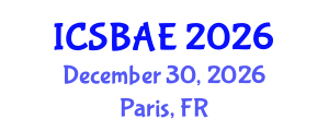 International Conference on Sustainable Building and Architectural Engineering (ICSBAE) December 30, 2026 - Paris, France International Conference on Sustainable Building and Architectural Engineering (ICSBAE) December 30, 2026 - Paris, France