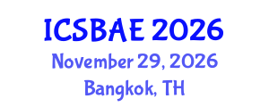International Conference on Sustainable Building and Architectural Engineering (ICSBAE) November 29, 2026 - Bangkok, Thailand International Conference on Sustainable Building and Architectural Engineering (ICSBAE) November 29, 2026 - Bangkok, Thailand