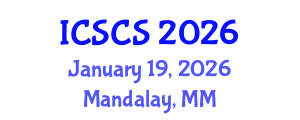 International Conference on Sustainable Cities and Society (ICSCS) January 19, 2026 - Mandalay, Myanmar International Conference on Sustainable Cities and Society (ICSCS) January 19, 2026 - Mandalay, Myanmar