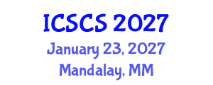 International Conference on Sustainable Cities and Society (ICSCS) January 23, 2027 - Mandalay, Myanmar International Conference on Sustainable Cities and Society (ICSCS) January 23, 2027 - Mandalay, Myanmar