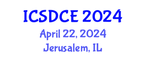 International Conference on Sustainable Design and Construction Engineering (ICSDCE) April 22, 2024 - Jerusalem, Israel