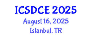 International Conference on Sustainable Design and Construction Engineering (ICSDCE) August 16, 2025 - Istanbul, Turkey