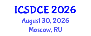 International Conference on Sustainable Design and Construction Engineering (ICSDCE) August 30, 2026 - Moscow, Russia