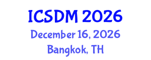 International Conference on Sustainable Design and Manufacturing (ICSDM) December 16, 2026 - Bangkok, Thailand International Conference on Sustainable Design and Manufacturing (ICSDM) December 16, 2026 - Bangkok, Thailand