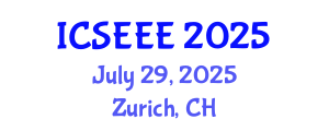 International Conference on Sustainable Energy and Environmental Engineering (ICSEEE) July 29, 2025 - Zurich, Switzerland