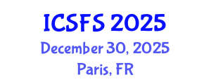 International Conference on Sustainable Food Systems (ICSFS) December 30, 2025 - Paris, France