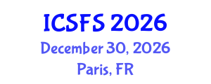 International Conference on Sustainable Food Systems (ICSFS) December 30, 2026 - Paris, France International Conference on Sustainable Food Systems (ICSFS) December 30, 2026 - Paris, France