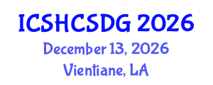 International Conference on Sustainable Healthy Cities and Sustainable Development Goals (ICSHCSDG) December 13, 2026 - Vientiane, Laos International Conference on Sustainable Healthy Cities and Sustainable Development Goals (ICSHCSDG) December 13, 2026 - Vientiane, Laos