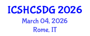 International Conference on Sustainable Healthy Cities and Sustainable Development Goals (ICSHCSDG) March 04, 2026 - Rome, Italy