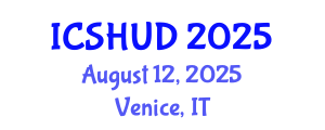 International Conference on Sustainable Housing and Urban Development (ICSHUD) August 12, 2025 - Venice, Italy