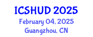 International Conference on Sustainable Housing and Urban Development (ICSHUD) February 04, 2025 - Guangzhou, China