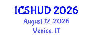 International Conference on Sustainable Housing and Urban Development (ICSHUD) August 12, 2026 - Venice, Italy