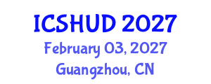 International Conference on Sustainable Housing and Urban Development (ICSHUD) February 03, 2027 - Guangzhou, China International Conference on Sustainable Housing and Urban Development (ICSHUD) February 03, 2027 - Guangzhou, China